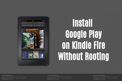 How to Install Google Play on Kindle Fire Tablet  Without Rooting